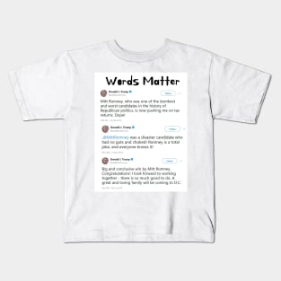 Words Matter Donald Trump Contradictory Hypocritical Tweets Gifts Kids T-Shirt